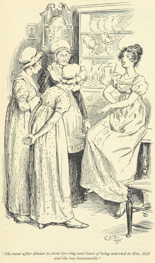 Jane Austen Pride and Prejudice - she went after dinner to show her ring and boast of being married, to Mrs. Hill and the two housemaids