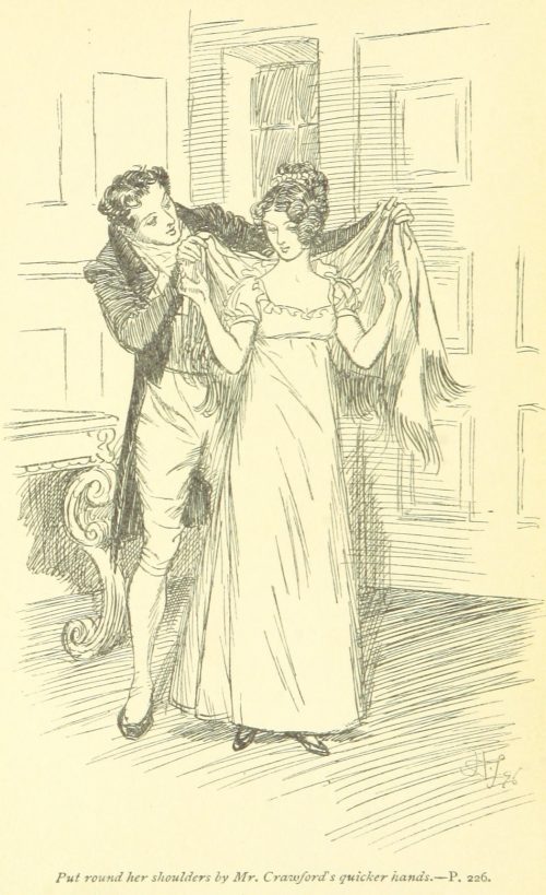 Jane Austen Mansfield Park - put round her shoulders was seized by Mr. Crawford's quicker hand