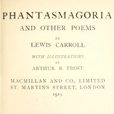 Phantasmagoria and Other Poems by Lewis Carroll