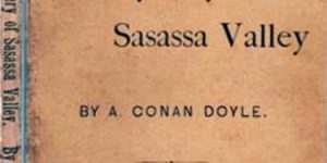 The Mystery of Sasassa Valley by Arthur Conan Doyle