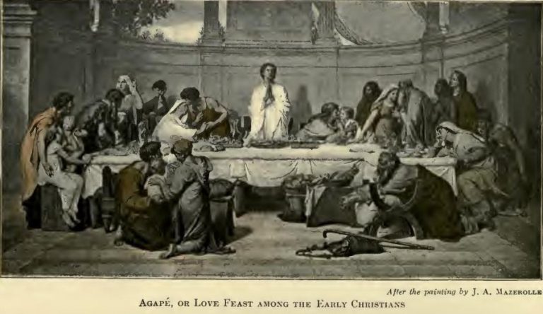 Agapè, or Love Feast among the Early Christians After the painting by J.A. Mazerolle
