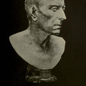 Marcus Tullius Cicero From the bust in the Uffizi Gallery, Florence