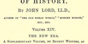 Beacon Lights of History, Volume XIV : The New Era by John Lord