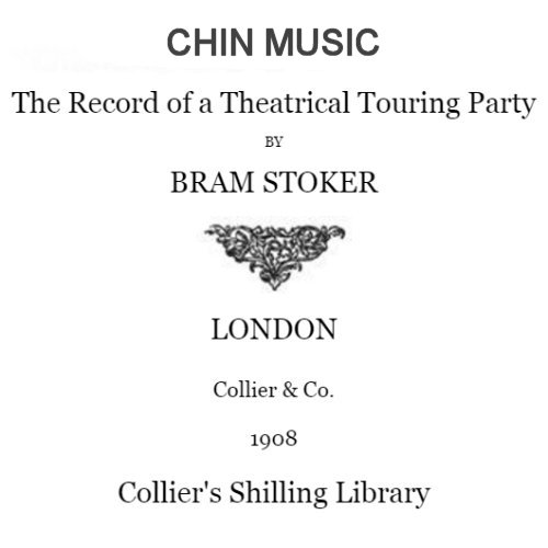 Chin Music by Bram Stoker