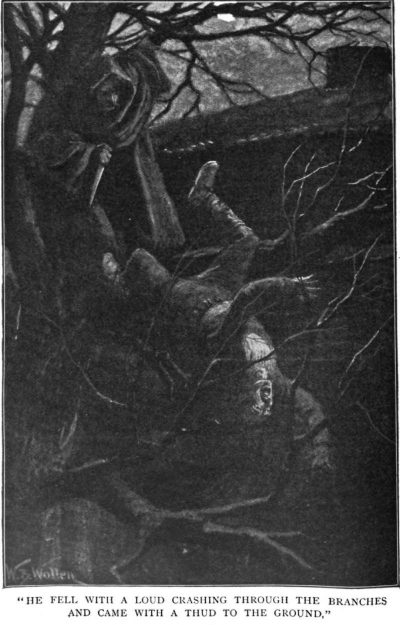 How the Brigadier Captured Saragossa he fell with a loud crashing through the branches and came with a thud to the ground