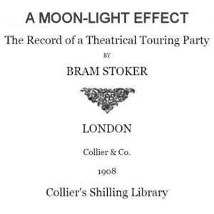 A Moon-Light Effect by Bram Stoker