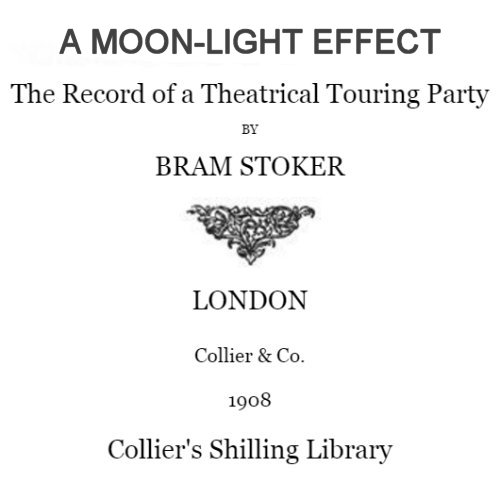 A Moon-Light Effect by Bram Stoker