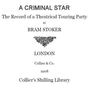 A Criminal Star by Bram Stoker