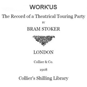 Work'us by Bram Stoker