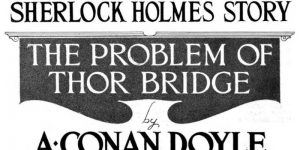Sherlock Holmes The Problem of Thor Bridge